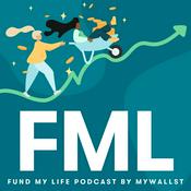 Podcast FML Fund My Life