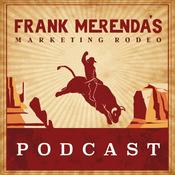 Podcast Frank Merenda's Marketing Rodeo