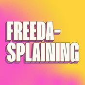 Podcast Freedasplaining