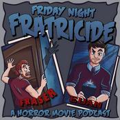 Podcast Friday Night Fratricide (A Horror Movie Podcast)