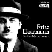 Podcast Fritz Haarmann – Der Kannibale von Hannover