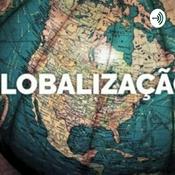 Podcast Globalização/vantagens e Desvantagens