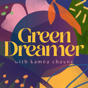 Podcast Green Dreamer: Seeding change towards collective healing, sustainability, regeneration