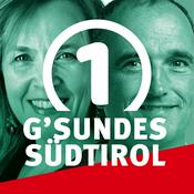 Podcast G'sundes Südtirol - Die Südtirol 1 Gesundheitspraxis