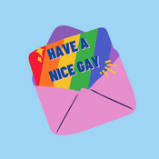 Podcast Have A Nice Gay