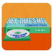 Podcast Hey, That's Me! - A Commentary Podcast