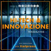 Podcast Hi-Tech & Innovazione Magazine