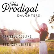 Podcast His Prodigal Daughters