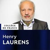 Podcast Histoire contemporaine du monde arabe - Henry Laurens