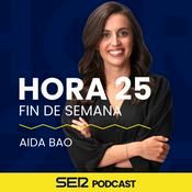 Podcast Hora 25 Fin de Semana