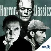 Podcast Horror Classics. Wie Dracula, Frankenstein und Sherlock Holmes unsterblich wurden