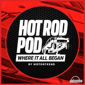 Podcast HOT ROD Pod: Where It All Began