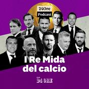 Podcast I re Mida del calcio