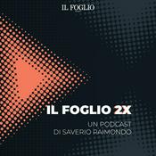 Podcast Il Foglio 2X