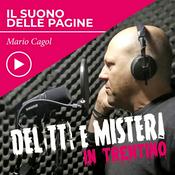 Podcast Il suono delle pagine - Delitti e misteri in Trentino