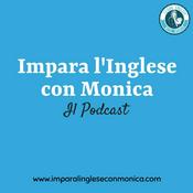 Podcast Impara l'Inglese con Monica Podcast