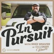 Podcast In Pursuit with Mike Weaver