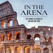 Podcast In the Arena: The Debates and Lectures of William Lane Craig