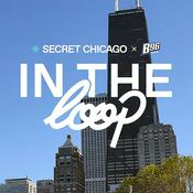 Podcast In The Loop with Secret Chicago