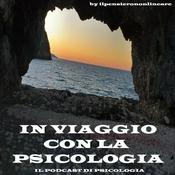 Podcast In Viaggio con la Psicologia.