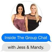 Podcast INSIDE THE GROUP CHAT - with Jess & Mandy Podcast