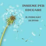 Podcast Insieme per educare - PF06