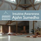 Podcast Intuitive Awareness by Ajahn Sumedho