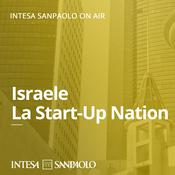 Podcast Israele. La Start-up Nation - Intesa Sanpaolo On Air