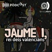 Podcast Jaume I, rei dels valencians