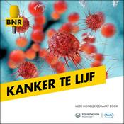 Podcast Kanker te Lijf | BNR