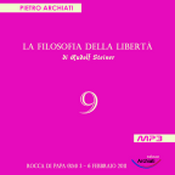 Podcast La Filosofia della Libertà - 9° Seminario - Rocca di Papa (RM), dal 3 al 6 febbraio 2011