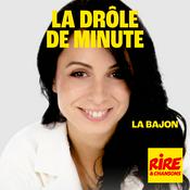 Podcast La drôle de minute de La Bajon