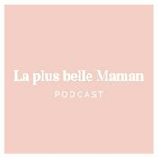 Podcast La plus belle Maman