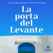 Podcast La porta del Levante