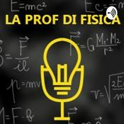 Podcast La prof di fisica