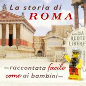 Podcast La storia di Roma: raccontata facile, come ai bambini