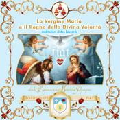 Podcast La Vergine Maria nel Regno della Divina Volontà