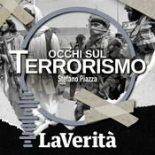 Podcast La Verità - Occhi sul Terrorismo