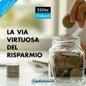 Podcast La via virtuosa del risparmio