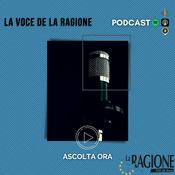 Podcast La voce de La Ragione