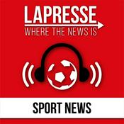 Podcast LaPresse Sport News