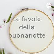 Podcast Le favole della buonanotte