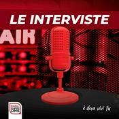 Podcast Le Interviste di Radio Number One