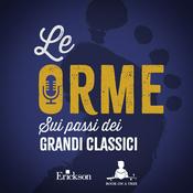 Podcast Le orme. Sui passi dei grandi classici