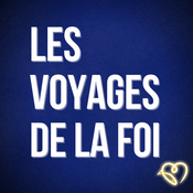 Podcast Les voyages de la foi : la catéchèse immersive