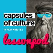 Podcast LessonPod: capsules of culture!