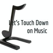 Podcast Let's Touch Down on Music