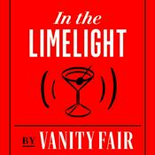 Podcast In The Limelight by Vanity Fair