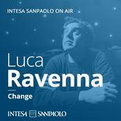 Podcast Luca Ravenna. Change - Intesa Sanpaolo On Air