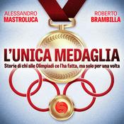 Podcast L'unica medaglia: atleti una volta sola sul podio delle Olimpiadi